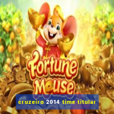 cruzeiro 2014 time titular